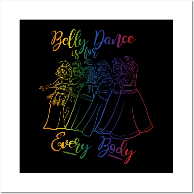 Belly Dance is for Every Body Wall Art by bubbsnugg